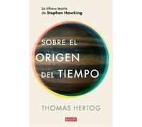 Thomas Hertog Sobre el origen del tiempo: La última teoría de Stephe (Tascabile)