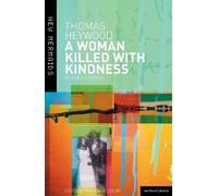 Thomas Heywood A Woman Killed With Kindness (Tascabile) New Mermaids