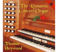 Thomas Heywood Die Romantische Konzert-Orgel (CD)