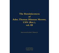 Thomas Hinman M The Reminiscences of Adm. Thomas Hinman Moore (Copertina rigida)