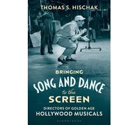 Thomas Hischak Bringing Song and Dance to the Screen (Copertina rigida)