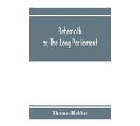 Thomas Hobbes Behemoth; or, The Long Parliament (Tascabile)