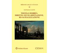 Thomas Hobbes. Diritto, secolarizzazione, ri-sacralizzazione