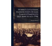 Thomas Hobbes Hobbes's Leviathan; Harrington's Ocean; Famous (Copertina rigida)