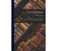 Thomas Hobbes Leviathan; Or, the Matter, Form and Power of a Commonw (Tascabile)