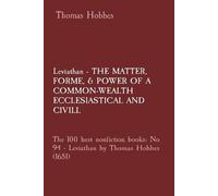 Thomas Hobbes Leviathan - THE MATTER, FORME, & POWER OF A COMMON-WEA (Tascabile)