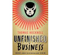 Thomas Hocknell Unfinished Business (Tascabile)