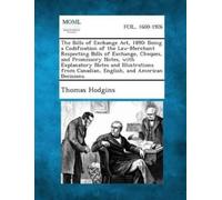Thomas Hodgins The Bills of Exchange Act, 1890 (Tascabile)
