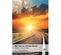 Thomas Hoffmann My Visit to a Better World (Tascabile)