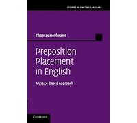 Thomas Hoffmann Preposition Placement in English (Tascabile)