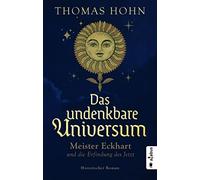Thomas Hohn Das undenkbare Universum: Meister Eckhart und die Erfind (Tascabile)