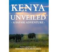 Thomas Holmengren Kenya Unveiled (Copertina rigida)