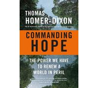 Thomas Homer-Dixon Commanding Hope (Tascabile)