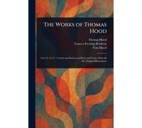 Thomas Hood Frances Freeling Broderip Tom Ho The Works of Thomas Ho (Tascabile)