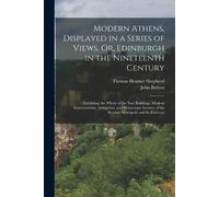 Thomas Hosmer S Modern Athens, Displayed in a Series of Views, Or, E (Tascabile)
