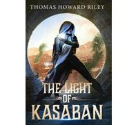 Thomas Howard Riley The Light Of Kasaban (Copertina rigida)