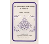 Thomas Hudak The Indigenization of Pali Meters in Thai Poetry (Tascabile)