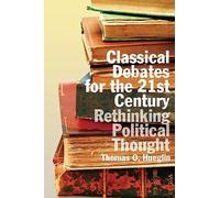 Thomas Hueglin Classical Debates for the 21st Century (Tascabile)