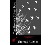 Thomas Hughes Tom Brown's School Days (Tascabile)