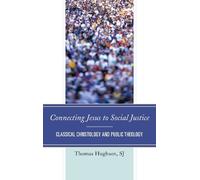Thomas Hughson S.J. Connecting Jesus to Social Justice (Copertina rigida)