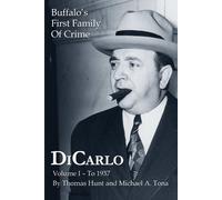 Thomas Hunt Michael A. DiCarlo: Buffalo's First Family of Crime - V (Tascabile)