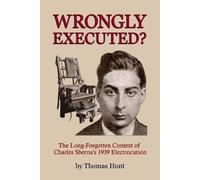 Thomas Hunt Wrongly Executed? - the Long-Forgotten Context of (Copertina rigida)