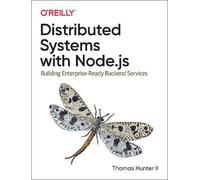 Thomas Hunter ll Distributed Systems with Node.js (Tascabile)