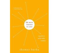 Thomas Hurka The Best Things in Life (Tascabile) Philosophy in Action