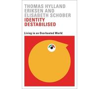Thomas Hylland Eriksen Identity Destabilised (Tascabile)