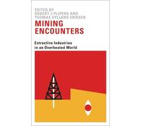 Thomas Hylland Eriksen Mining Encounters (Copertina rigida)