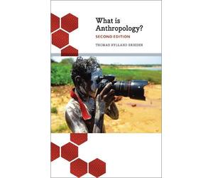 Thomas Hylland Eriksen What is Anthropology? (Tascabile)