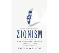 Thomas Ice The Case for Zionism (Tascabile)