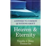 Thomas Ice Timothy J. Answers to Common Questions About Heaven & Ete (Tascabile)