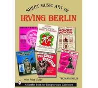Thomas Inglis – Sheet Music Art of Irving Berlin – Tascabile