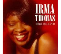Thomas, Irma - True Believer