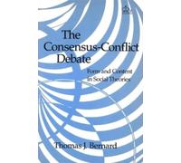 Thomas J. Bernard The Consensus-Conflict Debate (Copertina rigida)