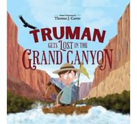 Thomas J Carter Truman Gets Lost in the Grand Canyon (Tascabile)