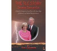 Thomas J Connolly Patrick J Connolly The TLC Story - Severe Dementia (Tascabile)