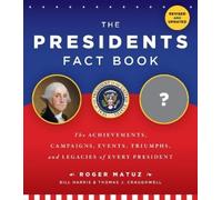 Thomas J. Craughwell Roger Matuz Bill Harri The Presidents Fact Boo (Tascabile)