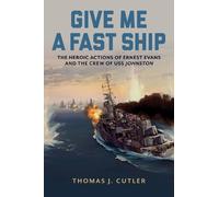 Thomas J. Cutler Give Me a Fast Ship (Copertina rigida)