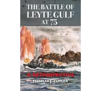 Thomas J. Cutler The Battle of Leyte Gulf at 75 (Tascabile)