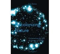 Thomas J. Demos Decolonizing Nature - Contemporary Art and the Polit (Tascabile)