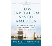Thomas J. Dilorenzo How Capitalism Saved America (Tascabile)