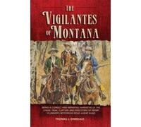 Thomas J. Dimsdale The Vigilantes of Montana (Tascabile)