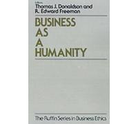 Thomas J. Donaldson Business as a Humanity (Copertina rigida)