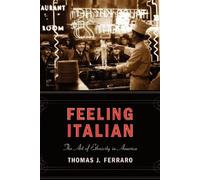 Thomas J. Ferraro Feeling Italian (Copertina rigida) Nation of Nations