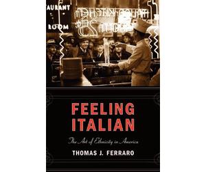 Thomas J. Ferraro Feeling Italian (Tascabile) Nation of Nations