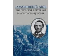 Thomas J. Goree Longstreet's Aide (Copertina rigida)