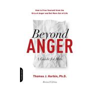 Thomas J. Harbin Beyond Anger: A Guide for Men (Revised) (Tascabile)
