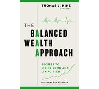 Thomas J. Hine The Balanced Wealth Approach (Copertina rigida)